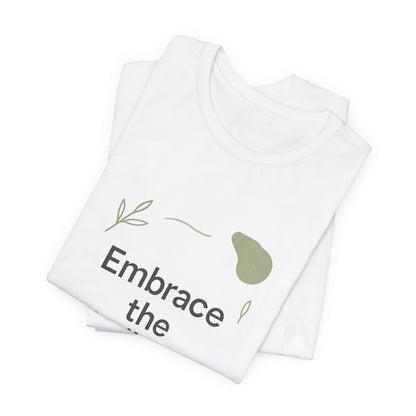 Embrace the Challenge tee | Motivational Quote Shirt, Minimal Botanical Design