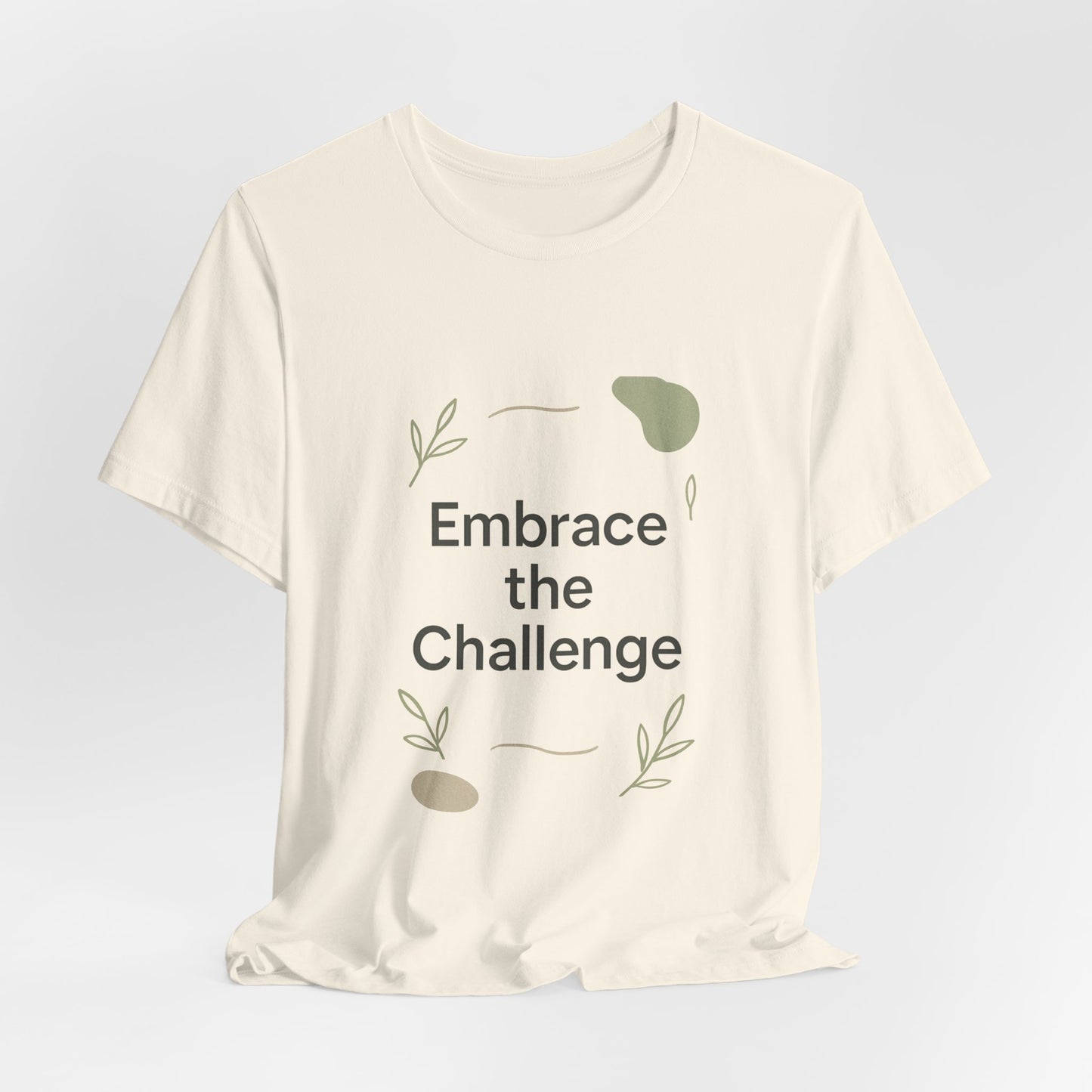 Embrace the Challenge tee | Motivational Quote Shirt, Minimal Botanical Design
