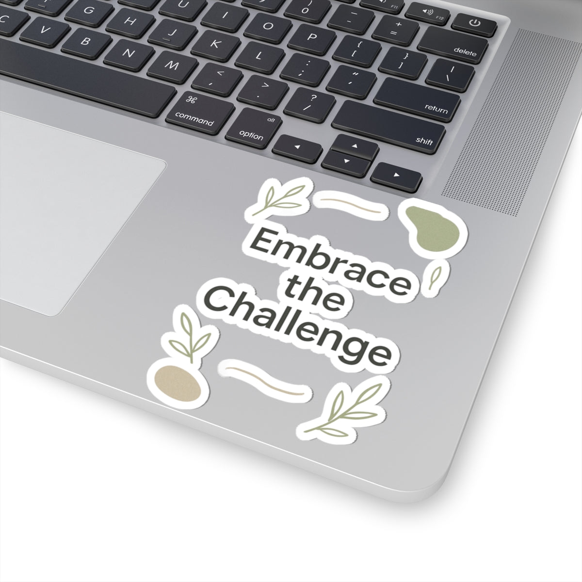Embrace the Challenge Kiss-Cut Sticker | Motivational Typography Sticker