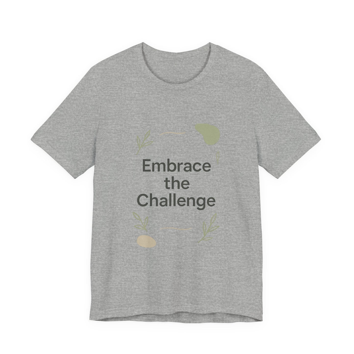 Embrace the Challenge tee | Motivational Quote Shirt, Minimal Botanical Design