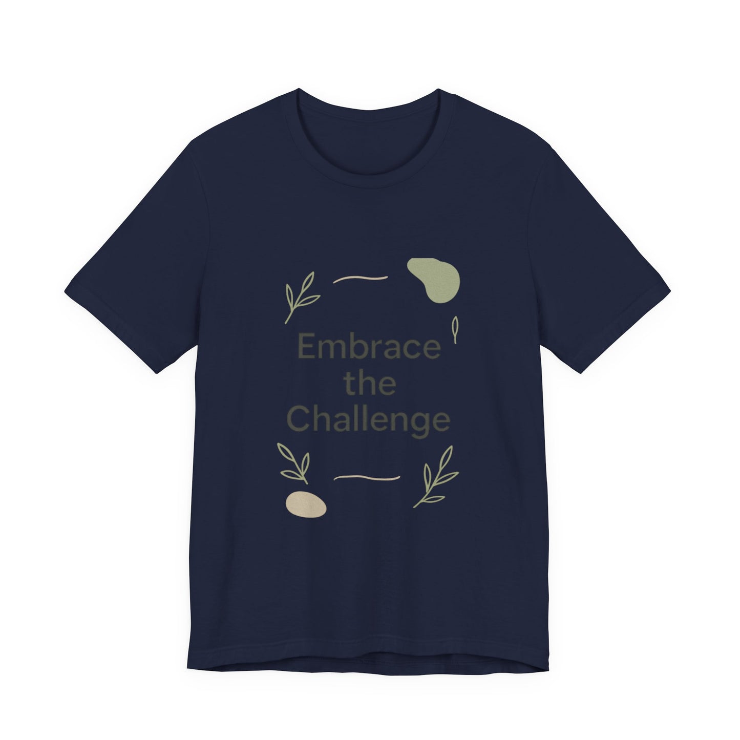 Embrace the Challenge tee | Motivational Quote Shirt, Minimal Botanical Design