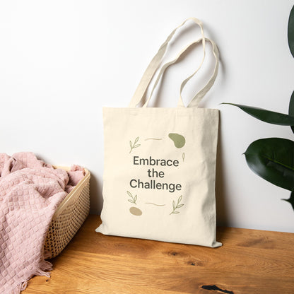 Embrace the Challenge Tote Bag | Minimal Botanical Typography