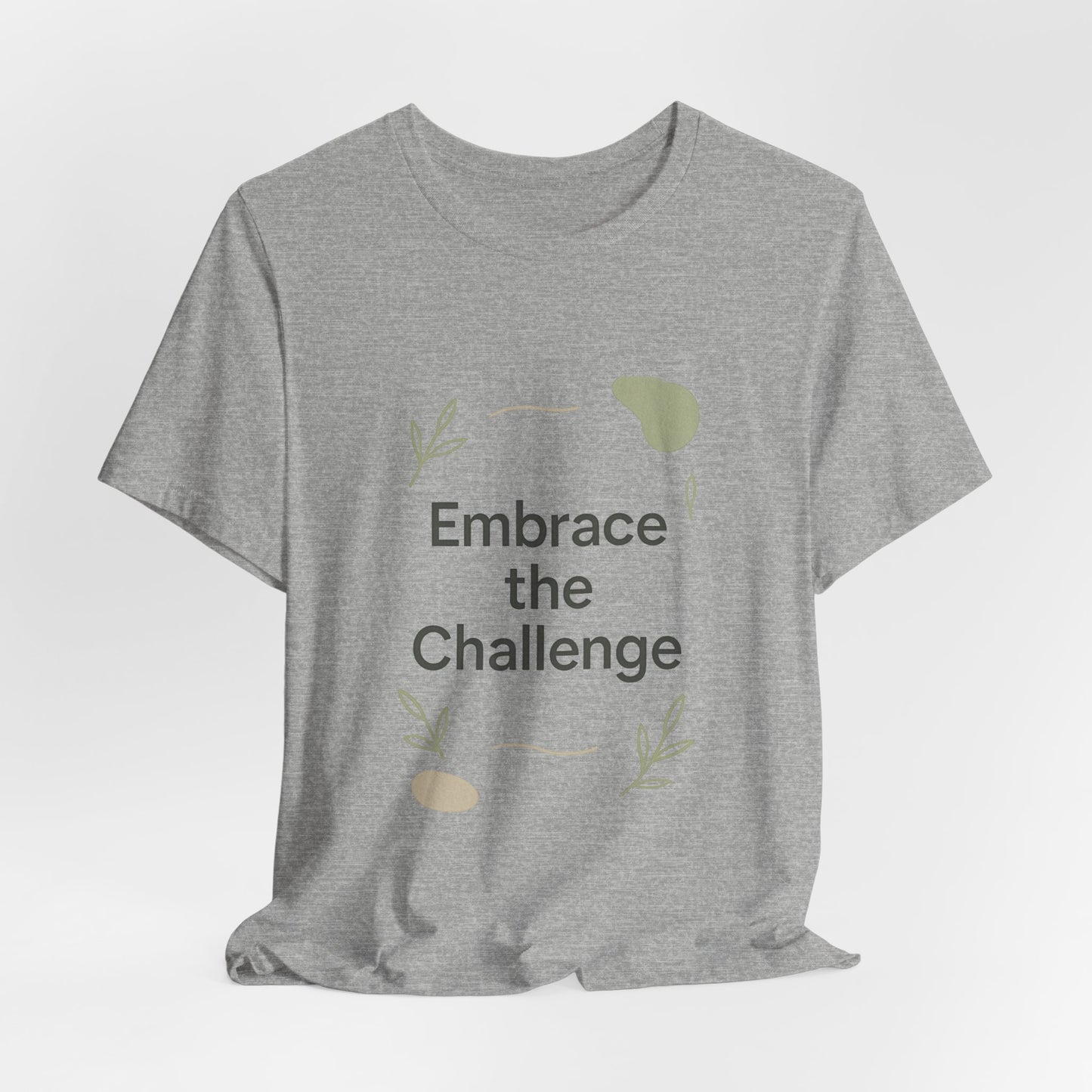 Embrace the Challenge tee | Motivational Quote Shirt, Minimal Botanical Design